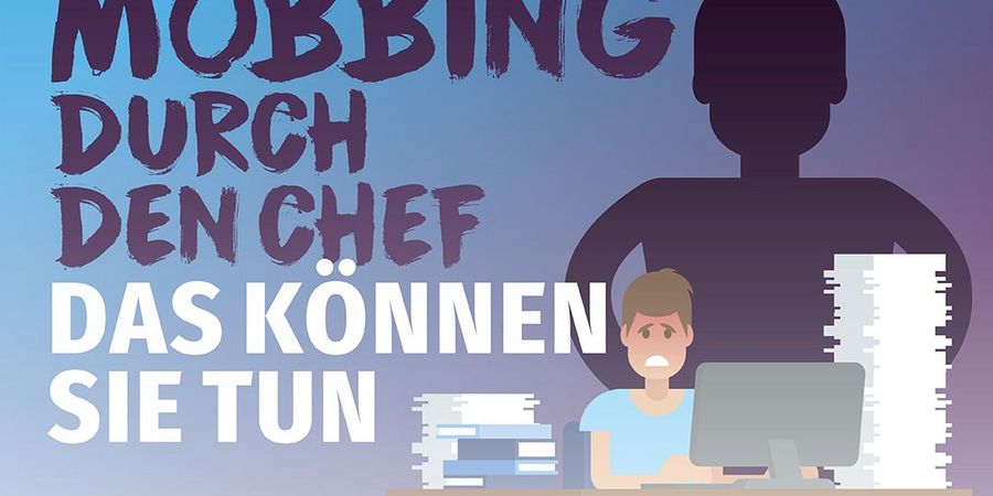 9 Anzeichen für Mobbing durch den Chef – Das können Sie tun - Wirtschaftsforum Listicle