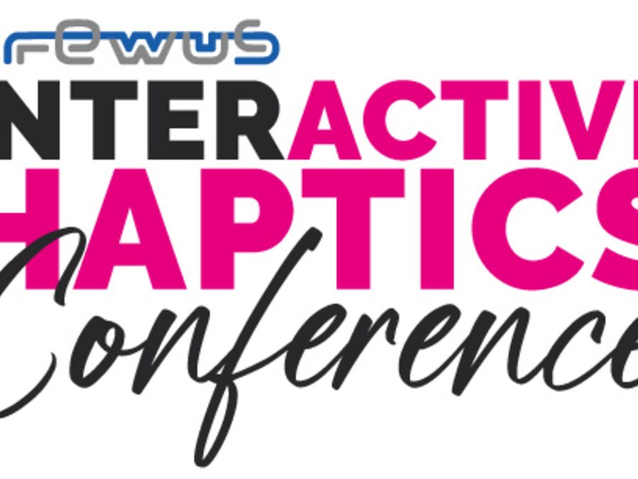 interACTIVE HAPTICS Conference interACTIVE HAPTICS Conference