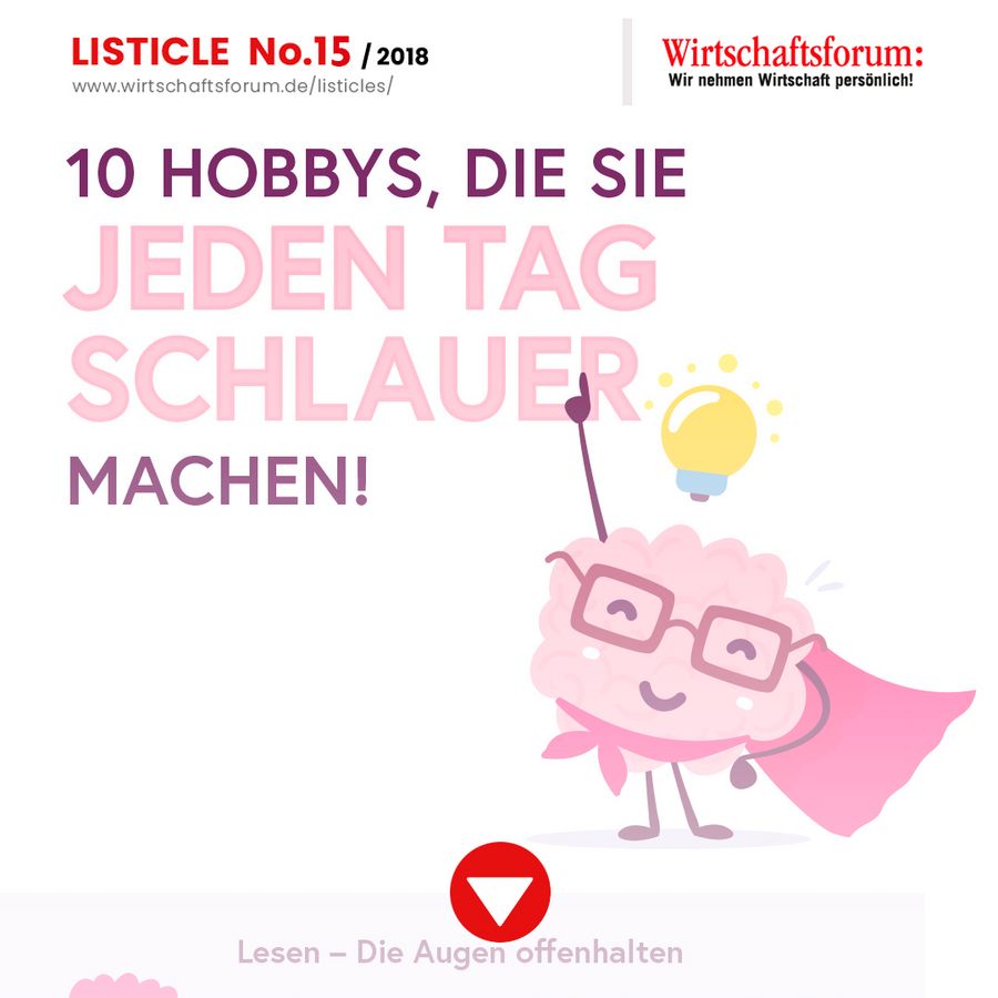 Listicle 15/2018 - 10 Hobbys, die Sie jeden Tag schlauer machen Listicle 15/2018 - 10 Hobbys, die Sie jeden Tag schlauer machen