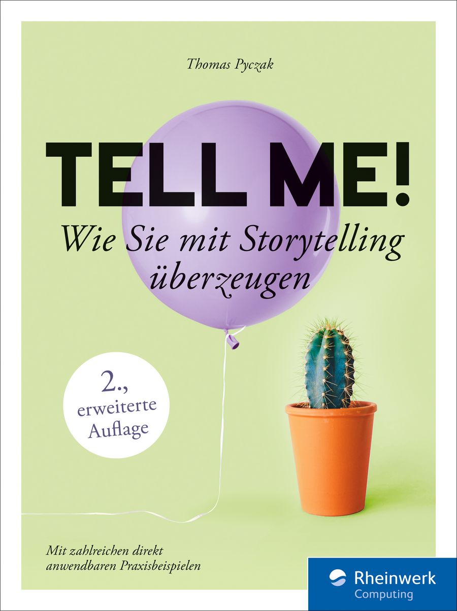 Thomas Pyczak - Tell Me! Wie Sie mit Storytelling überzeugen 