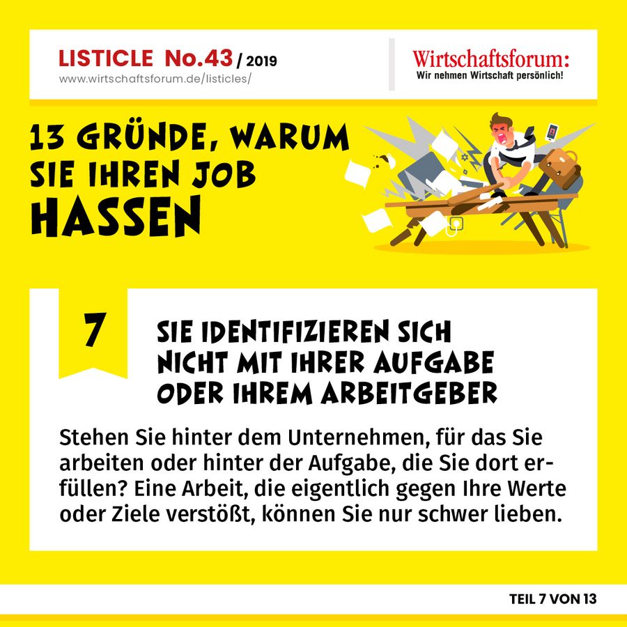 13 Gründe, warum Sie Ihren Job hassen - Sie identifizieren sich nicht mit Ihrer Aufgabe oder Ihrem Arbeitgeber 