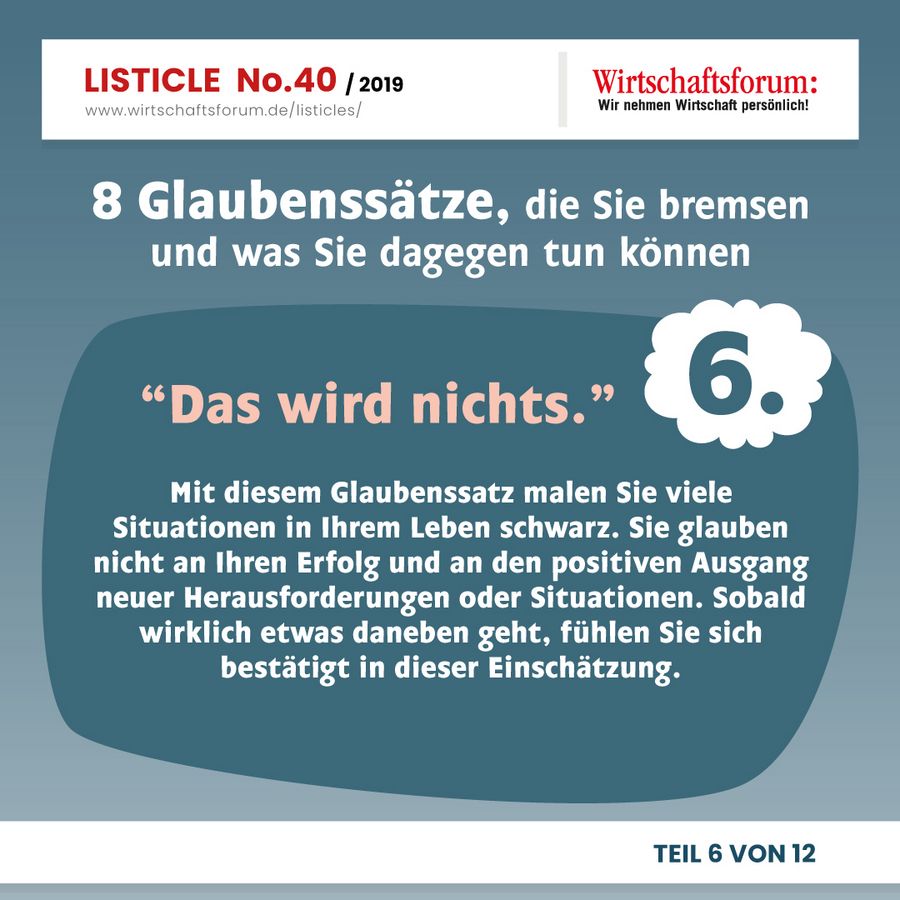 8 Glaubenssätze, die Sie bremsen und was Sie dagegen tun können - “Das wird nichts.” 