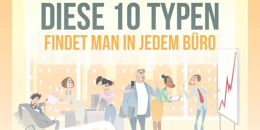 Büro-Typologie: Diese 10 Typen findet man in fast jedem Büro