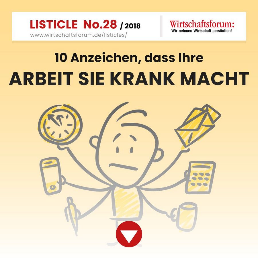 10 Anzeichen, dass Ihre Arbeit Sie krank macht - Wirtschaftsforum Listicle 