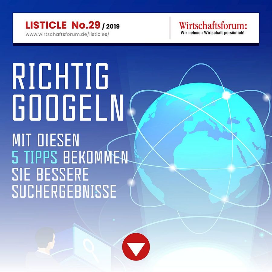 Richtig googeln: Mit diesen 5 Tipps bekommen Sie bessere Suchergebnisse