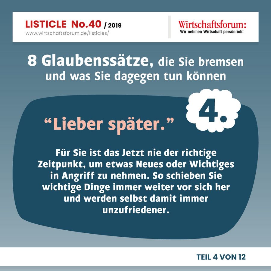 8 Glaubenssätze, die Sie bremsen und was Sie dagegen tun können - “Lieber später.” 
