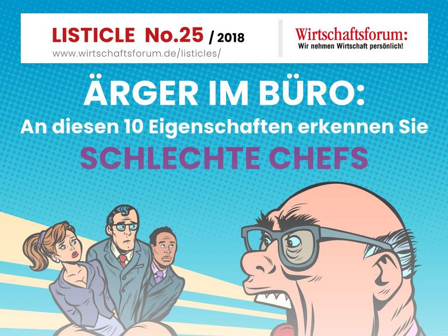 Ärger im Büro: An diesen 10 Eigenschaften erkennen Sie schlechte Chefs Ärger im Büro: An diesen 10 Eigenschaften erkennen Sie schlechte Chefs