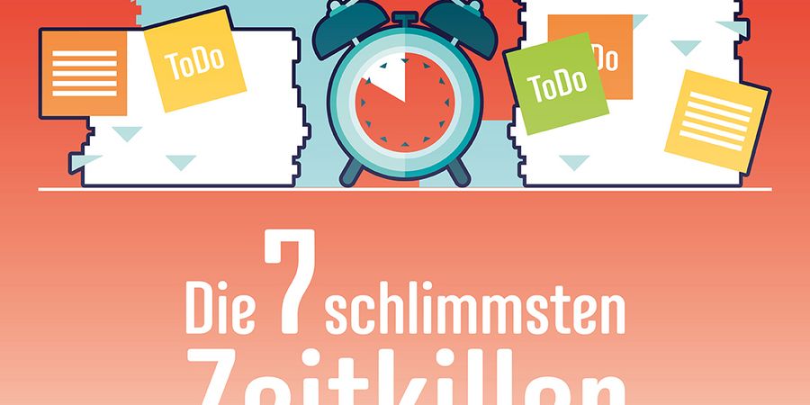 Die 7 schlimmsten Zeitfresser - Wirtschaftsforum Listicles