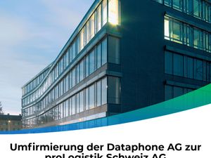 Umfirmierung der Dataphone AG zur proLogistik Schweiz AG