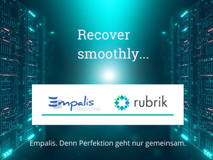 Pressemitteilung: Risk Management: Warum schaffen es Unternehmen mit der Rubrik-Empalis Partnerschaft noch schneller in die Cyber Resilience?