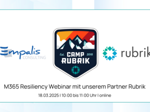 M365 Resiliency Webinar mit unserem Partner Rubrik am 18.03.2025, 10-11 Uhr