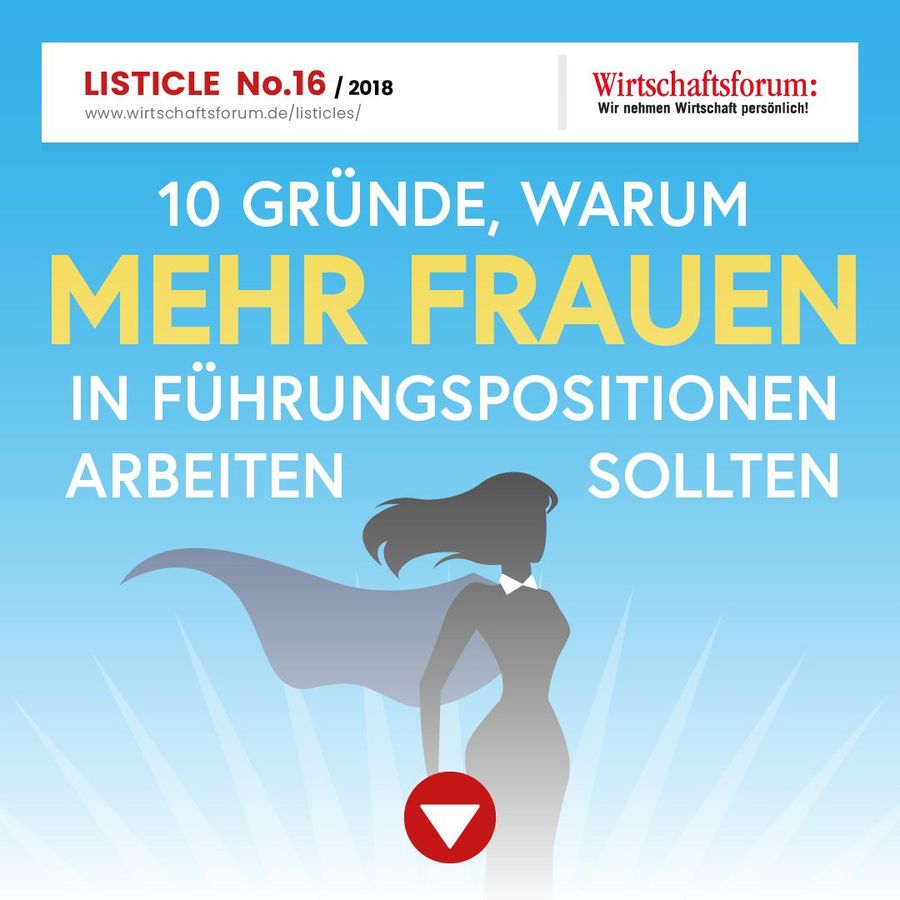 10 Gründe, warum mehr Frauen in Führungspositionen arbeiten sollten - Wirtschaftsforum Listicle