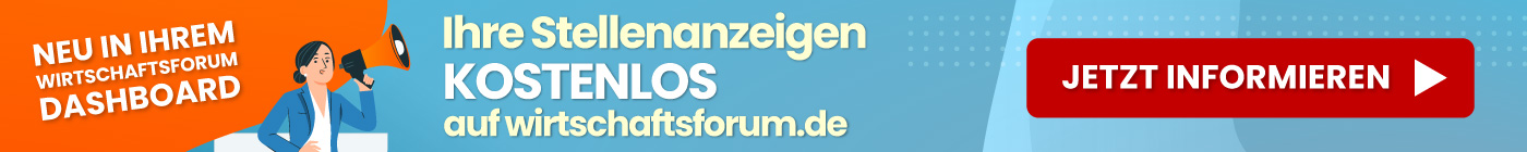 Ihre Stellenanzeigenauf Wirtschaftsforum