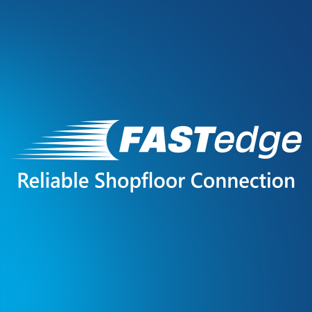 FASTedge - Reliable Shopfloor Connection FASTedge - Reliable Shopfloor Connection